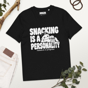 Snacking Is A Personality Tee
