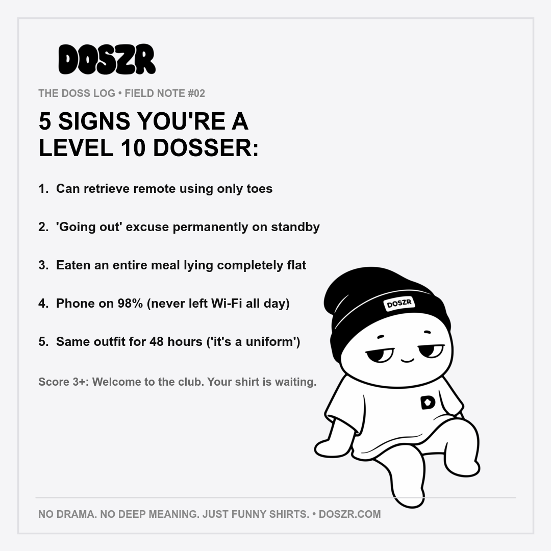 5 Signs You're a Level 10 Dosser